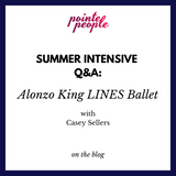 Alonzo King LINES Ballet Summer Intensive Q&A with Casey Sellers